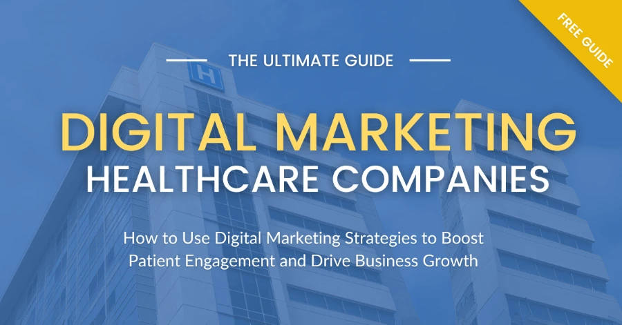 The-Ultimate-Guide-to-Digital-Marketing-for-Healthcare-Companies