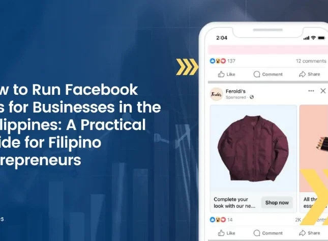How-to-Run-Facebook-Ads-for-Businesses-in-the-Philippines-A-Practical-Guide-for-Filipino-Entrepreneurs