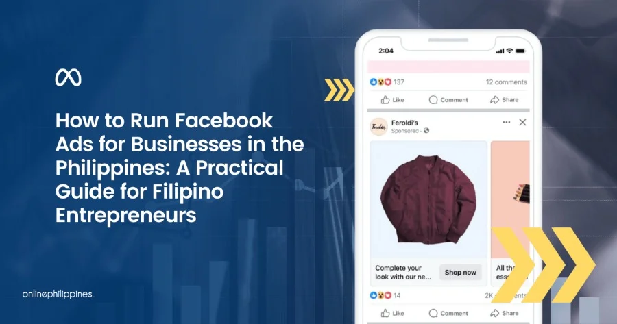 How-to-Run-Facebook-Ads-for-Businesses-in-the-Philippines-A-Practical-Guide-for-Filipino-Entrepreneurs